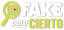 Fake pero Cierto